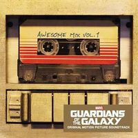 Guardians of the Galaxy: Awesome Mix, Volume 1; Original Motion Picture Soundtrack