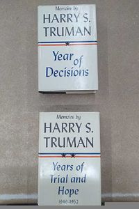Memoirs: Year of Decisions/ Years of Trial and Hope