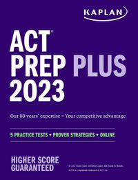 ACT Prep Plus 2023: 5 Practice Tests + Proven Strategies + Online