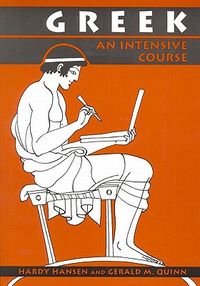 Greek: An Intensive Course, 2nd Revised Edition