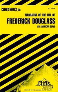 Cliffsnotes on Douglass' Narrative of the Life of Frederick Douglass