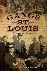 Gangs of St. Louis: Men of Respect