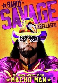 Wwe: Randy Savage Unreleased Unseen Matches of the Macho Man