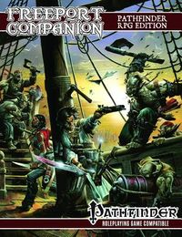 Freeport Companion: Pathfinder Roleplaying Game Edition: A Sourcebook for the Freeport Campain Setting