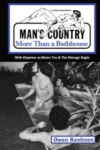 Man's Country: More Than a Bathouse: More