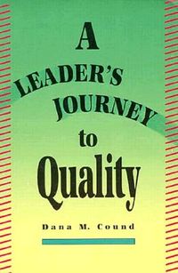 A Leader's Journey to Quality