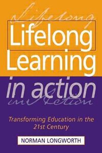 Lifelong Learning in Action: Transforming Education for the 21st Century