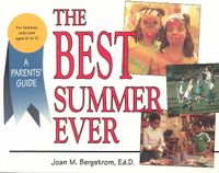 The Best Summer Ever: A Parents' Guide