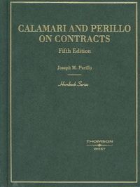 Calamari and Perillo's Hornbook on Contracts, 5th Edition (Hornbook Series)