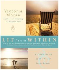 Lit from Within: A Simple Guide to the Art of Inner Beauty