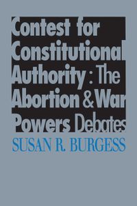 Contest for Constitutional Authority: The Abortion War Powers Debates