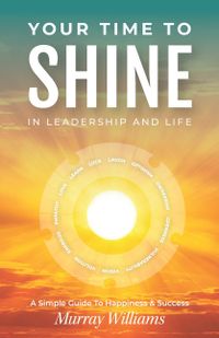 Your Time to Shine: In Leadership and Life