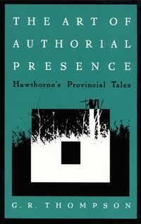 The Art of Authorial Presence: Hawthorne's Provincial Tales