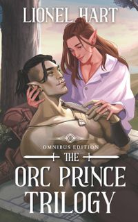 The Orc Prince Trilogy Omnibus Edition: MM Fantasy Romance Complete Series